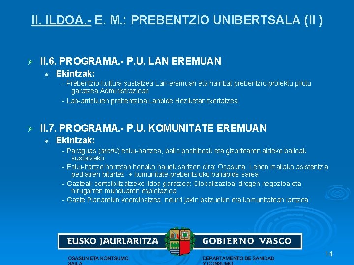 II. ILDOA. - E. M. : PREBENTZIO UNIBERTSALA (II ) Ø II. 6. PROGRAMA.