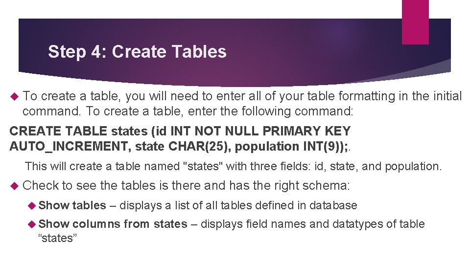Step 4: Create Tables To create a table, you will need to enter all Step 4: Create Tables To create a table, you will need to enter all