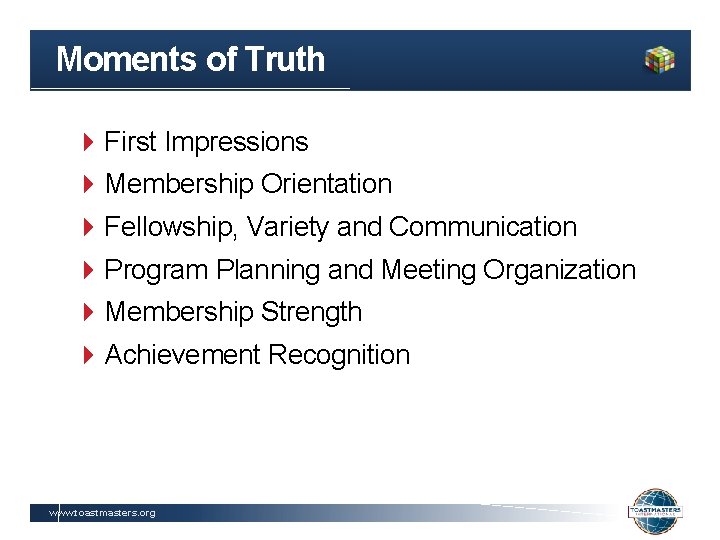 Moments of Truth First Impressions Membership Orientation Fellowship, Variety and Communication Program Planning and