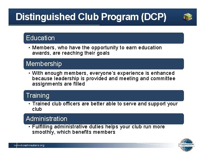 Distinguished Club Program (DCP) Education • Members, who have the opportunity to earn education