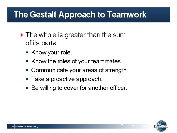The Gestalt Approach to Teamwork The whole is greater than the sum of its