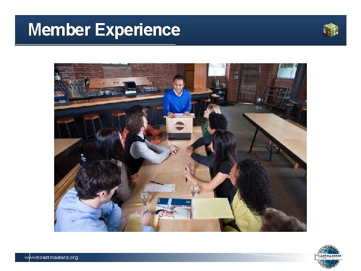 Member Experience www. toastmasters. org 