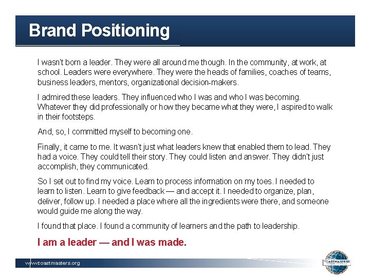 Brand Positioning I wasn’t born a leader. They were all around me though. In