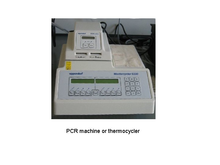 PCR machine or thermocycler 