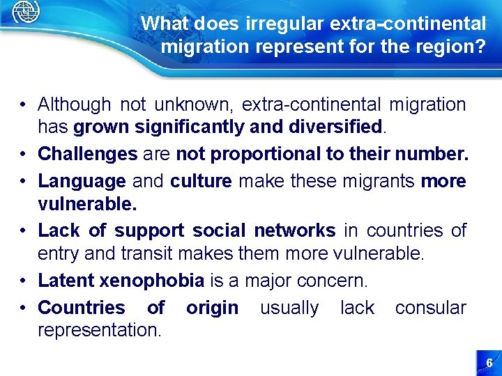 What does irregular extra-continental migration represent for the region? • Although not unknown, extra-continental