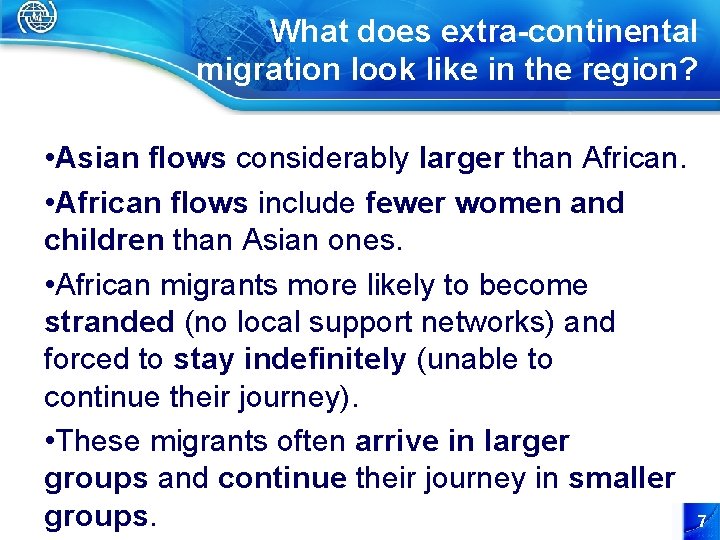 What does extra-continental migration look like in the region? • Asian flows considerably larger
