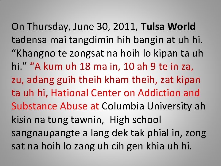 On Thursday, June 30, 2011, Tulsa World tadensa mai tangdimin hih bangin at uh