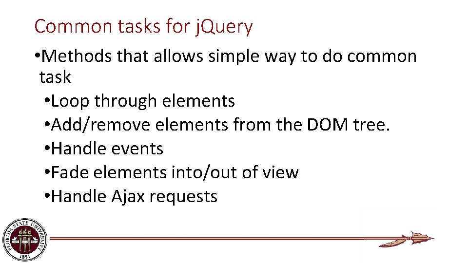 Common tasks for j. Query • Methods that allows simple way to do common