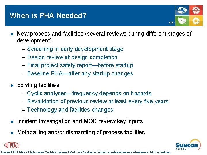 When is PHA Needed? 17 l New process and facilities (several reviews during different