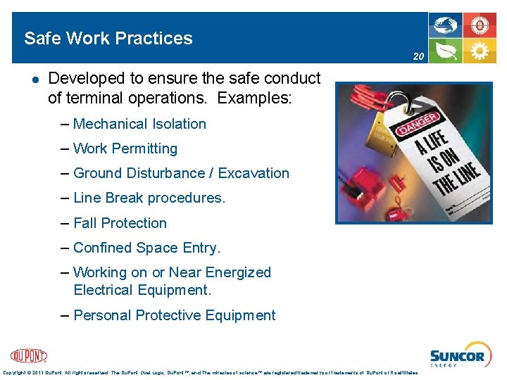 Safe Work Practices 20 l Developed to ensure the safe conduct of terminal operations.
