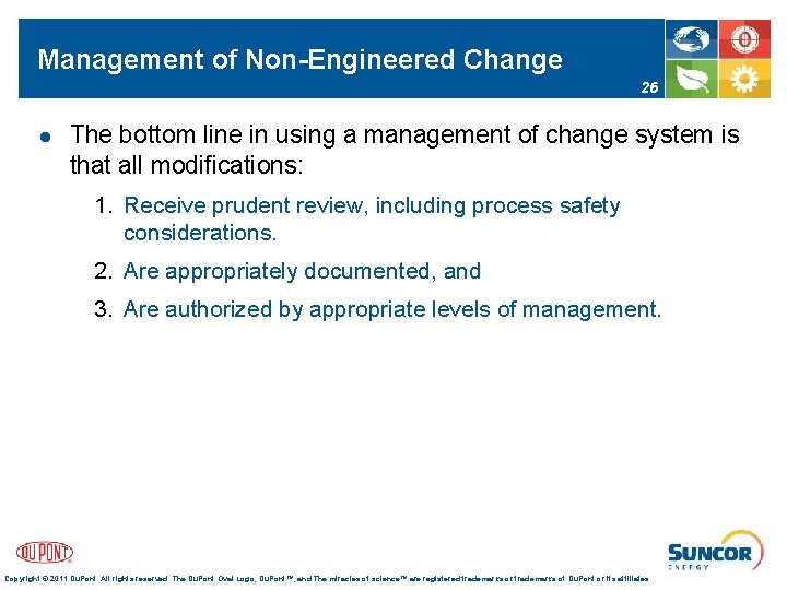 Management of Non-Engineered Change 26 l The bottom line in using a management of
