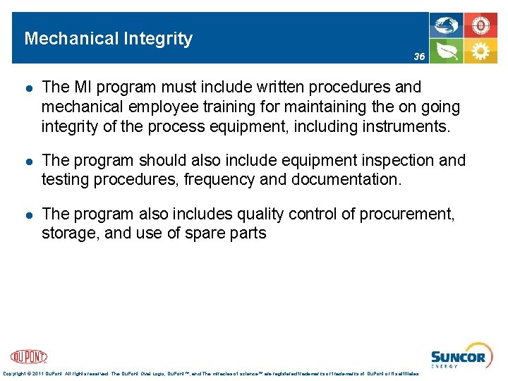 Mechanical Integrity 36 l The MI program must include written procedures and mechanical employee