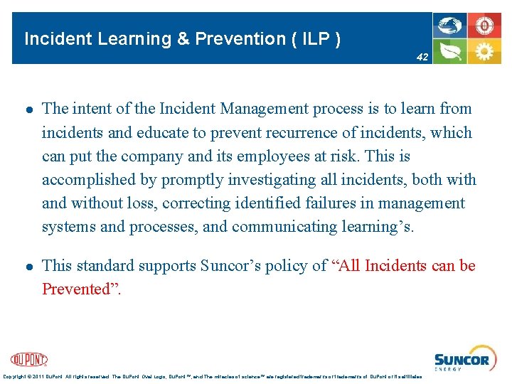 Incident Learning & Prevention ( ILP ) 42 l The intent of the Incident
