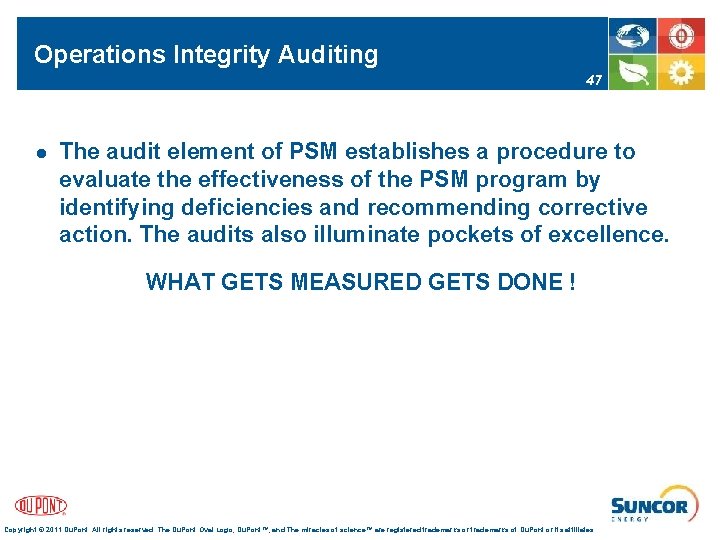 Operations Integrity Auditing 47 l The audit element of PSM establishes a procedure to