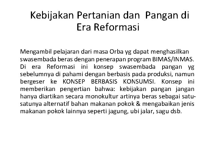 Kebijakan Pertanian dan Pangan di Era Reformasi Mengambil pelajaran dari masa Orba yg dapat