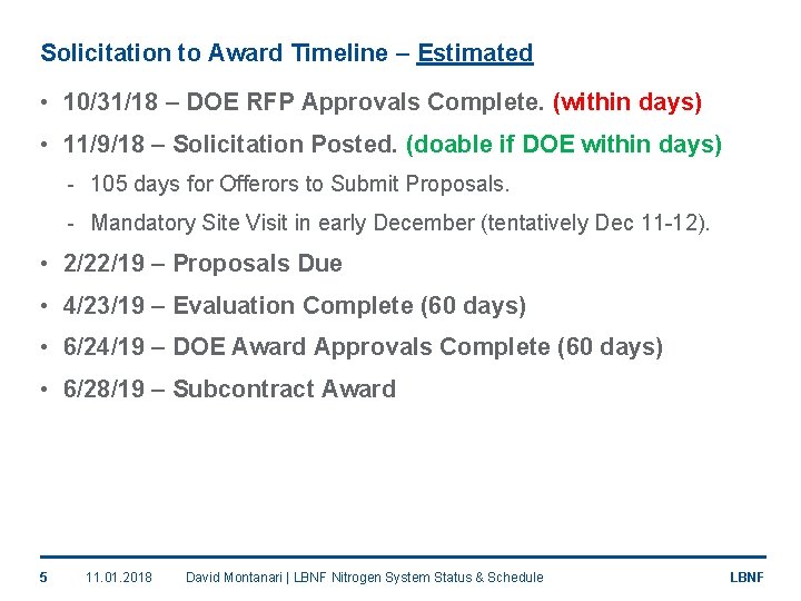 Solicitation to Award Timeline – Estimated • 10/31/18 – DOE RFP Approvals Complete. (within