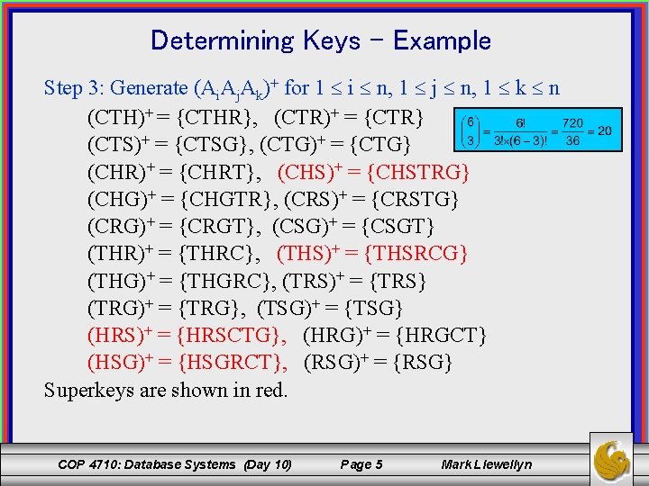 Determining Keys - Example Step 3: Generate (Ai. Aj. Ak)+ for 1 i n,