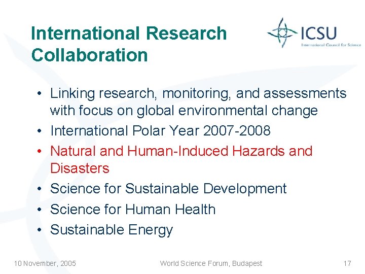 International Research Collaboration • Linking research, monitoring, and assessments with focus on global environmental