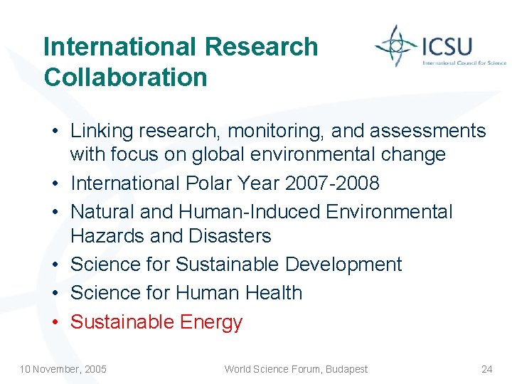International Research Collaboration • Linking research, monitoring, and assessments with focus on global environmental