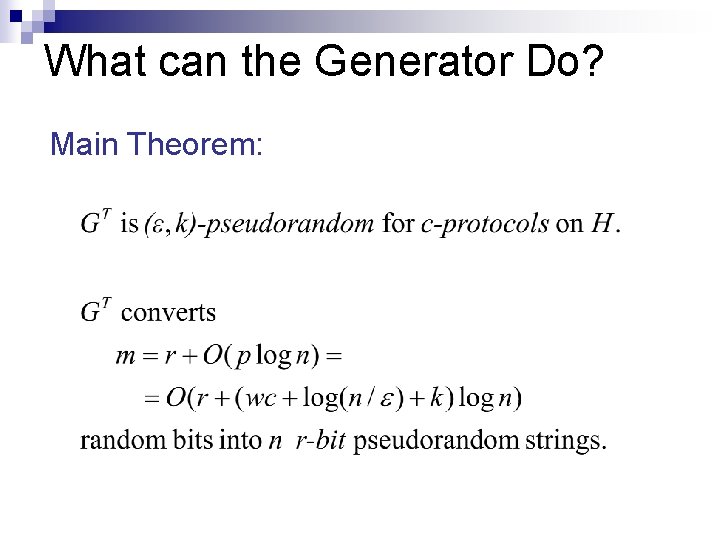 What can the Generator Do? Main Theorem: 