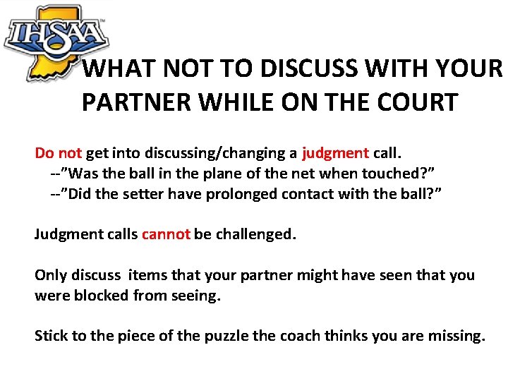 WHAT NOT TO DISCUSS WITH YOUR PARTNER WHILE ON THE COURT Do not get