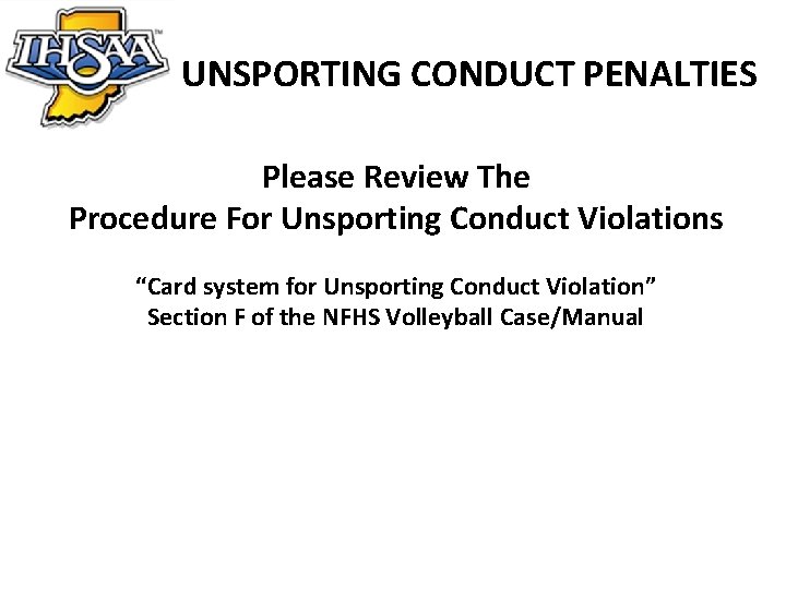 UNSPORTING CONDUCT PENALTIES Please Review The Procedure For Unsporting Conduct Violations “Card system for