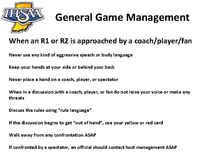 General Game Management When an R 1 or R 2 is approached by a