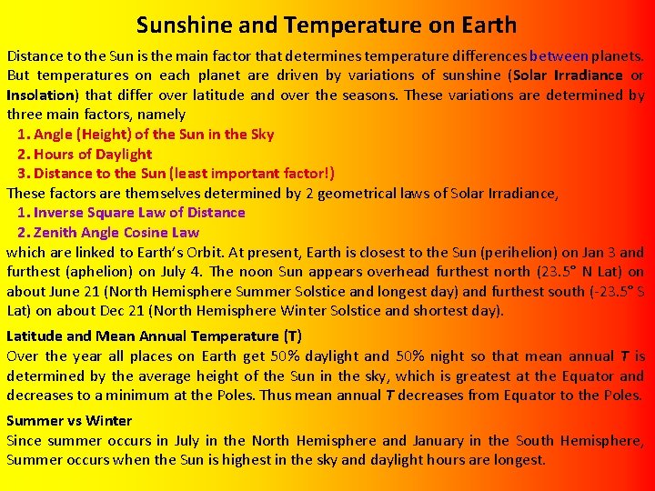 Sunshine and Temperature on Earth Distance to the Sun is the main factor that