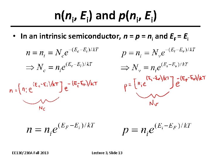 n(ni, Ei) and p(ni, Ei) • In an intrinsic semiconductor, n = p =
