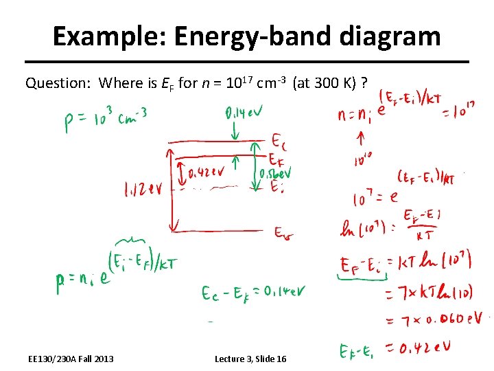 Example: Energy-band diagram Question: Where is EF for n = 1017 cm-3 (at 300