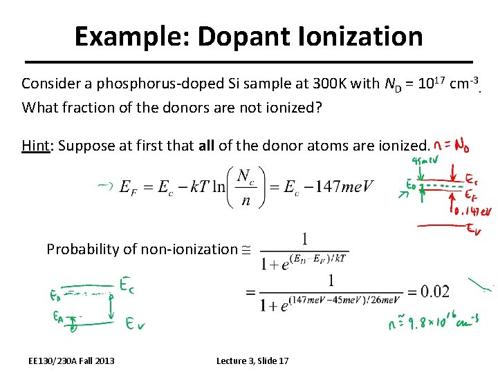 Example: Dopant Ionization Consider a phosphorus-doped Si sample at 300 K with ND =