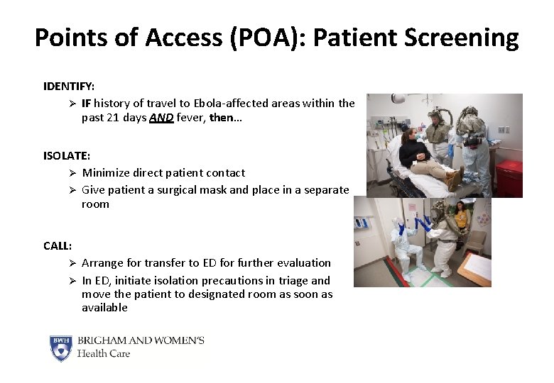 Points of Access (POA): Patient Screening IDENTIFY: Ø IF history of travel to Ebola-affected