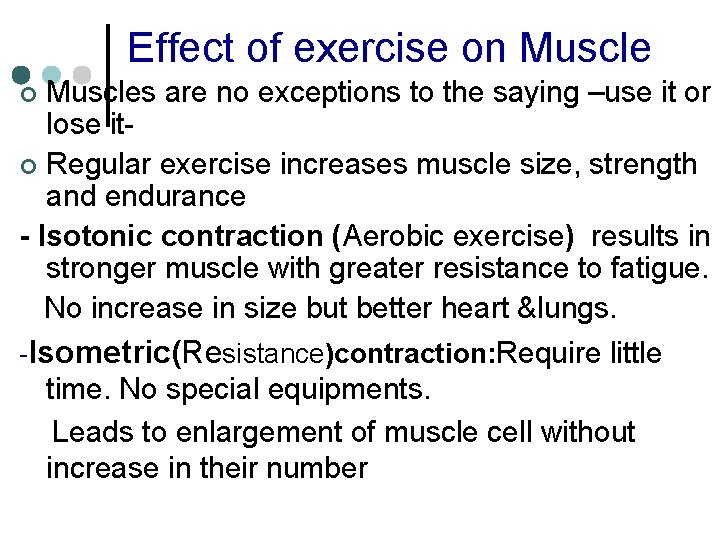 Effect of exercise on Muscles are no exceptions to the saying –use it or