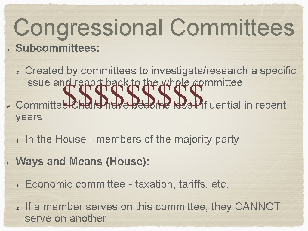 Congressional Committees Subcommittees: Created by committees to investigate/research a specific issue and report back