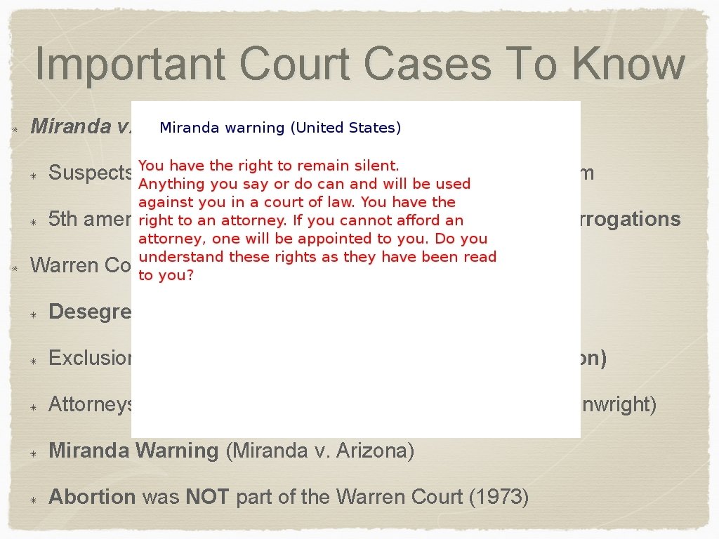 Important Court Cases To Know Miranda v. Arizona: Suspects must have their constitutional rights