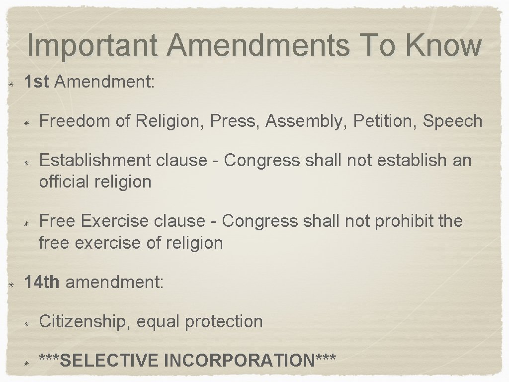 Important Amendments To Know 1 st Amendment: Freedom of Religion, Press, Assembly, Petition, Speech