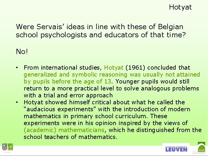 Hotyat Were Servais’ ideas in line with these of Belgian school psychologists and educators