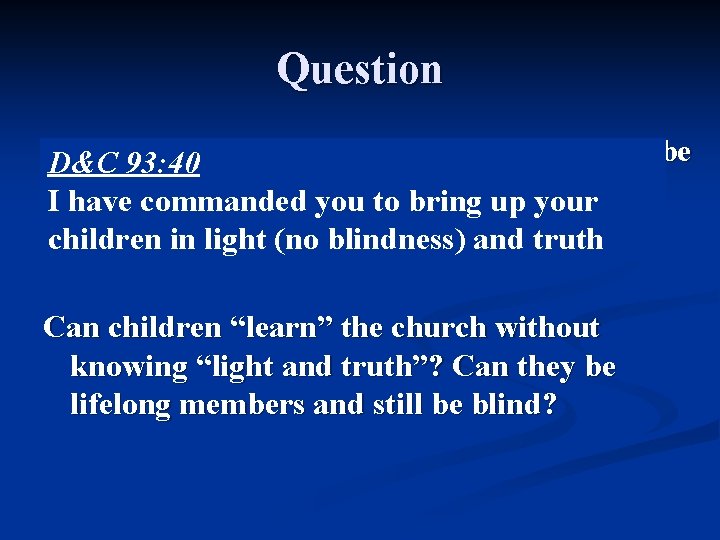 Question Even members of the Church, can we also be D&C as 93: 40