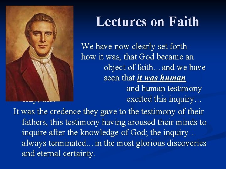 Lectures on Faith We have now clearly set forth how it was, that God