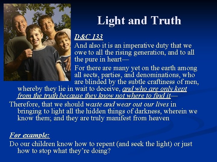 Light and Truth D&C 133 And also it is an imperative duty that we