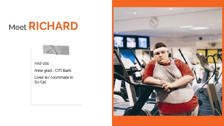 Meet RICHARD mid-20 s New grad - CITI Bank Lives w/ roommate in So