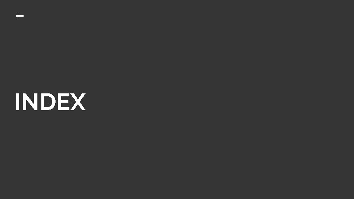 INDEX 