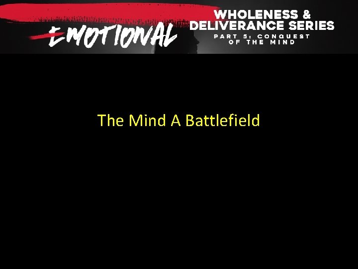 The Mind A Battlefield 