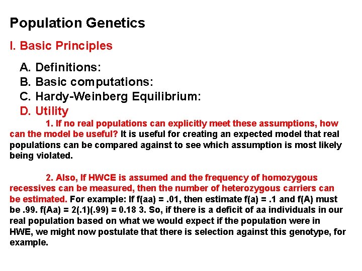 Population Genetics I. Basic Principles A. Definitions: B. Basic computations: C. Hardy-Weinberg Equilibrium: D.