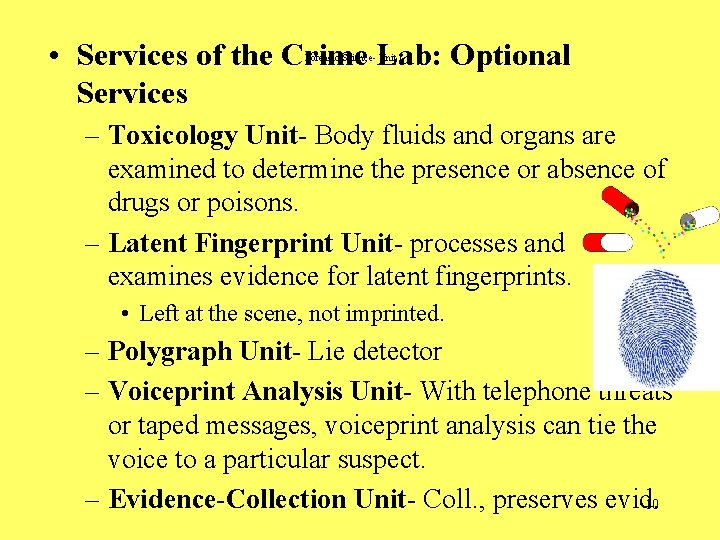  • Services of the Crime Lab: Optional Services Forensic Science- Unit I –