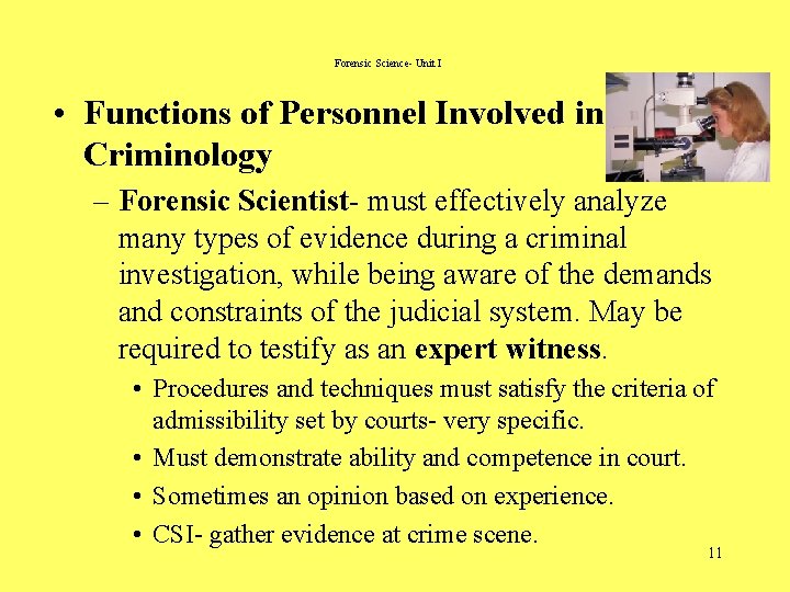 Forensic Science- Unit I • Functions of Personnel Involved in Criminology – Forensic Scientist-