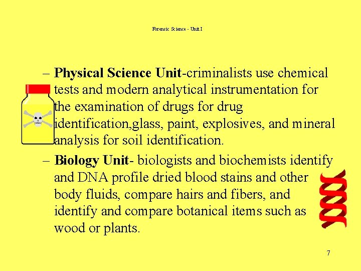Forensic Science - Unit I – Physical Science Unit-criminalists use chemical tests and modern