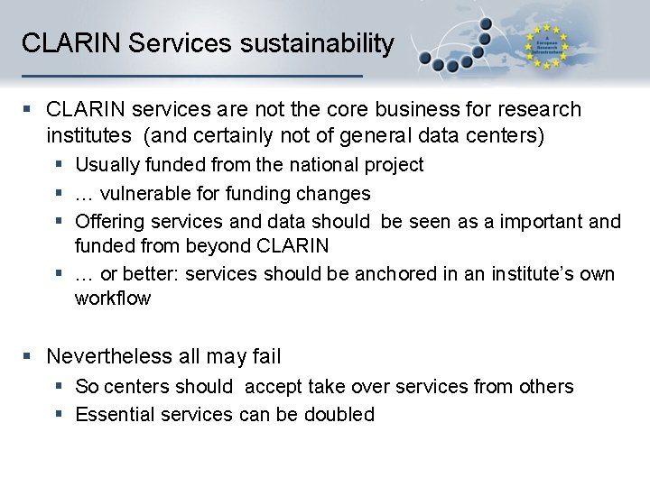CLARIN Services sustainability § CLARIN services are not the core business for research institutes
