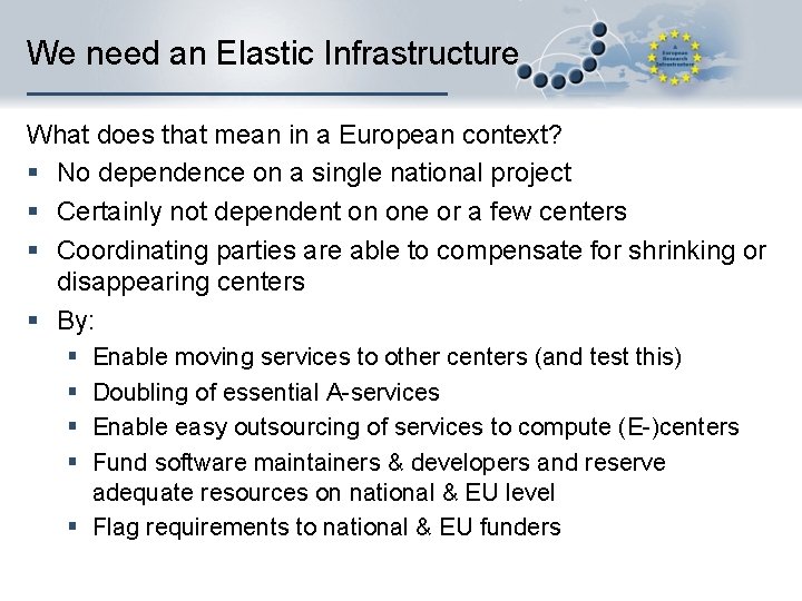 We need an Elastic Infrastructure What does that mean in a European context? §