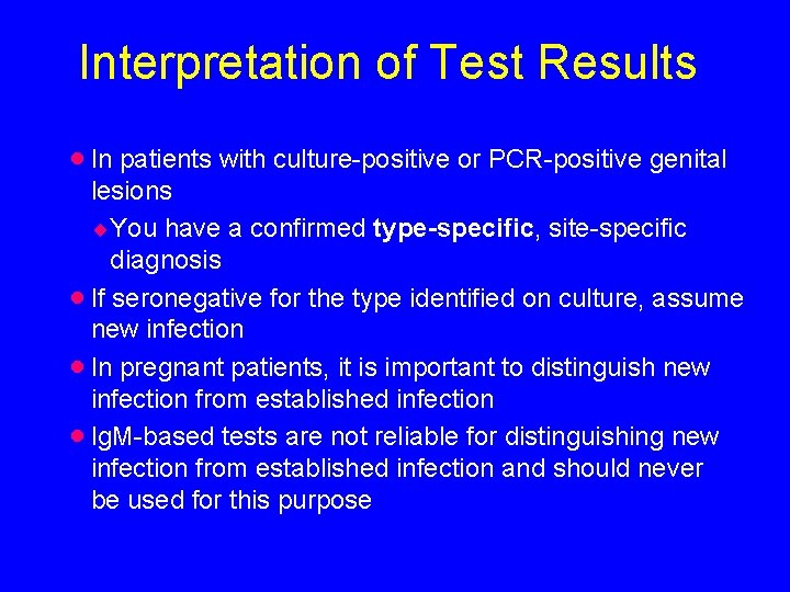 Interpretation of Test Results · In patients with culture-positive or PCR-positive genital lesions ¨